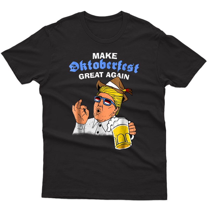 Oktoberfest Trump Shirt - Funny German Beer T-shirt