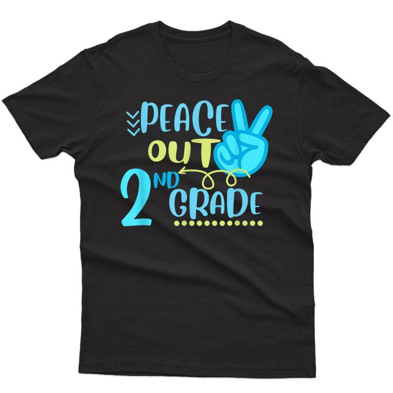 Peace Out 2ndgrade Funny End Of School Year Tea Student T-shirt