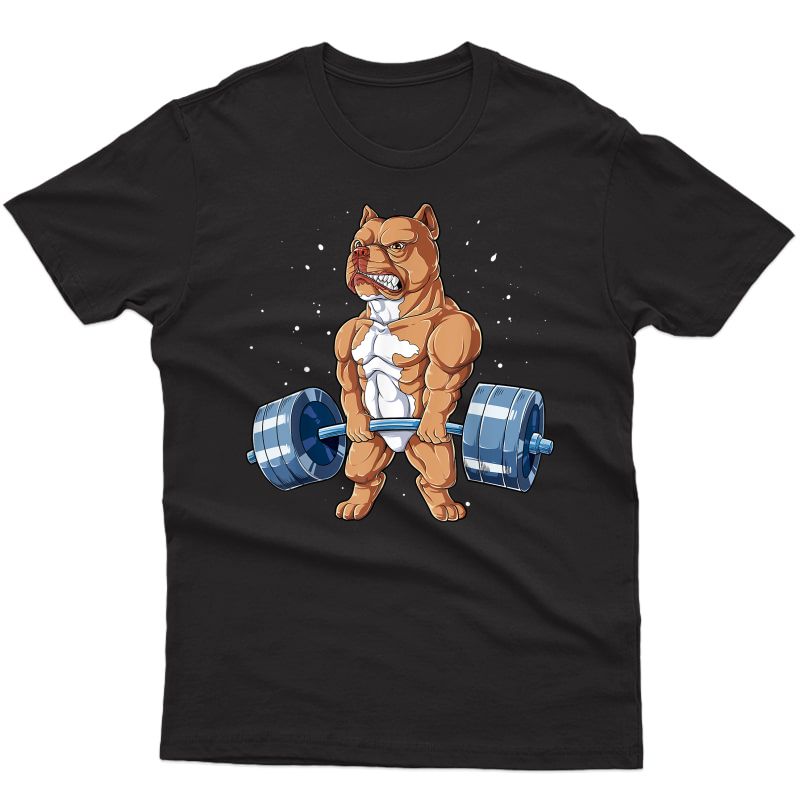 Pit Bull Weightlifting Funny Deadlift Ness Gym Gifts T-shirt