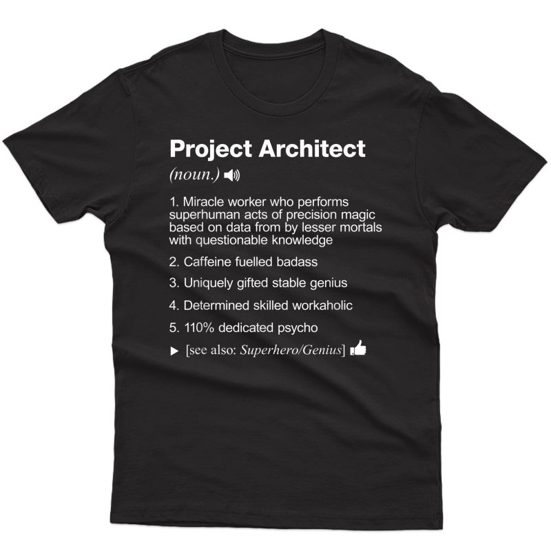 Project Architect - Job Definition Meaning Funny T-shirt