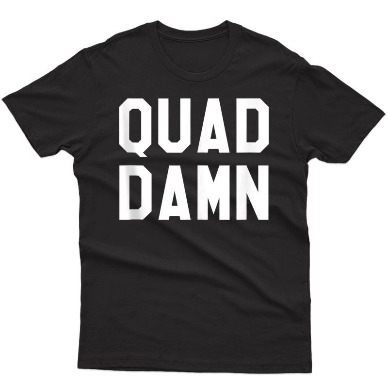 Quad Damn Shirt, S Everyday Is Leg Day Gym Shirts Tank Top