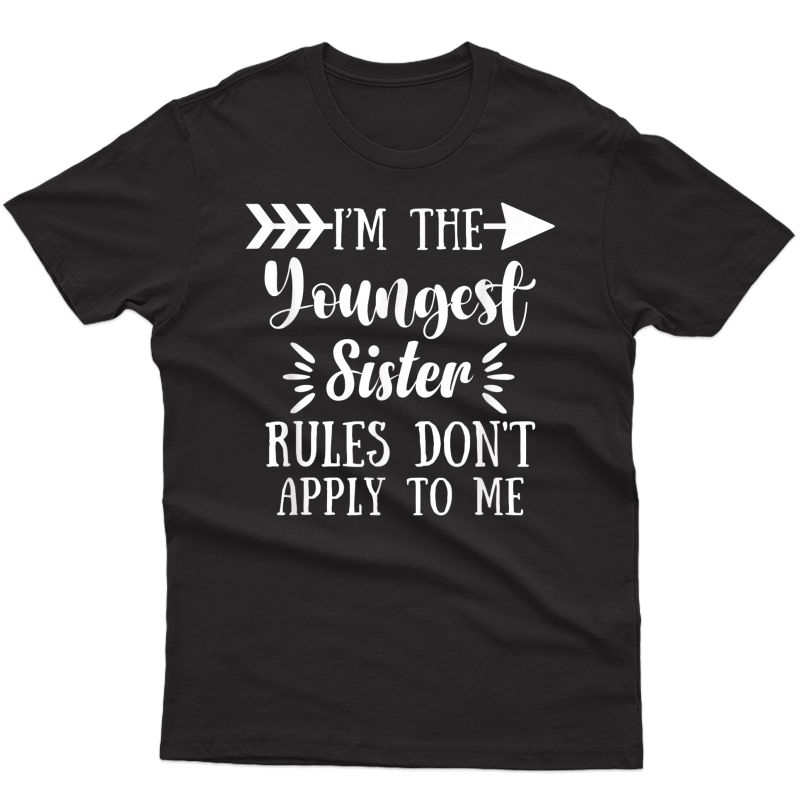 Rules Don't Apply To Me Est Sister 3 Sisters Matching T-shirt