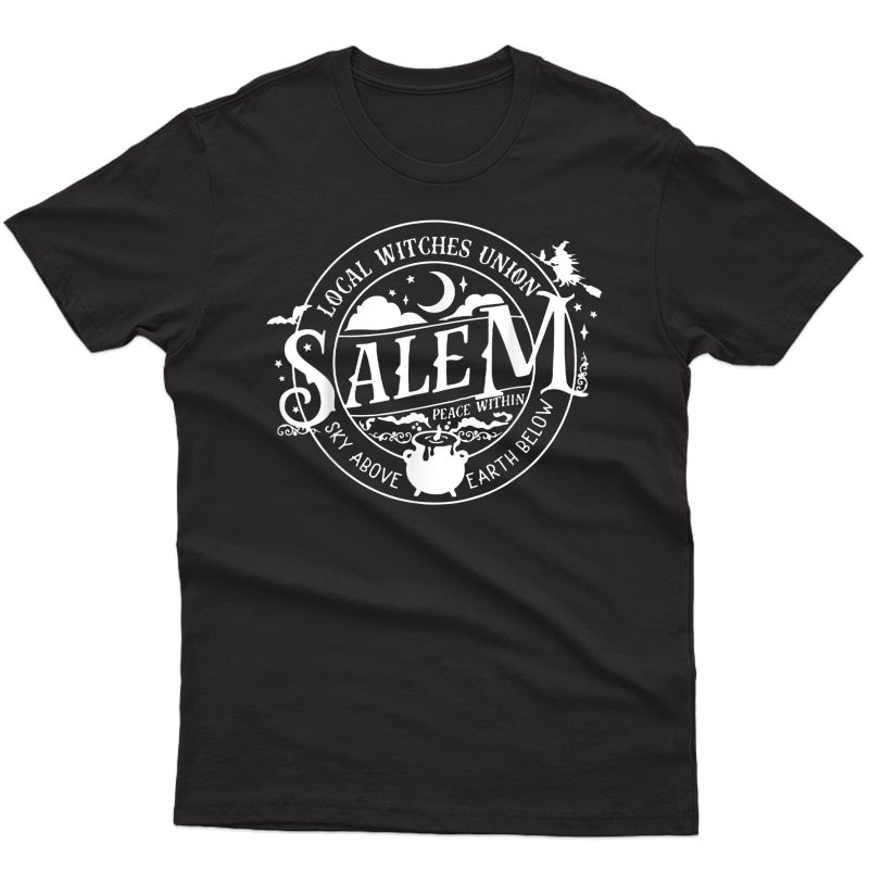 Salem Local Witches Union, Sky Above, Earth Below, Halloween T-shirt