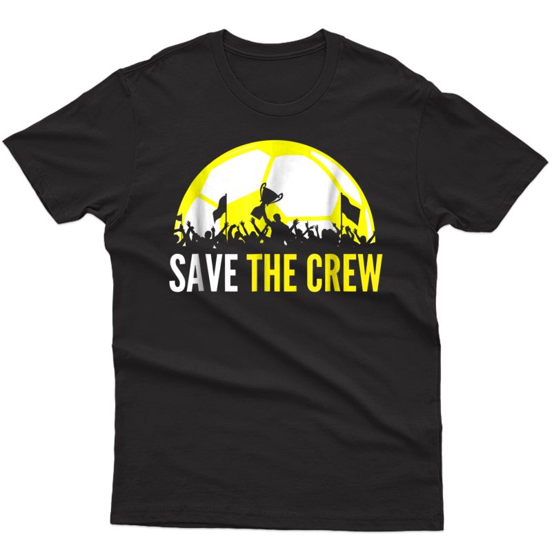 Save Columbus Soccer Shirt | Crew Shirt, Save The Crew
