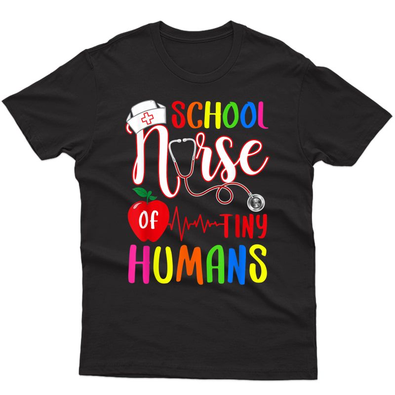 School Nurse Of Tiny Humans T-shirt Nurse Back To School T-shirt