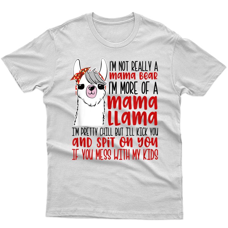 Shirts For I'm Not Really A Mama Bear I'm A Mama T-shirt