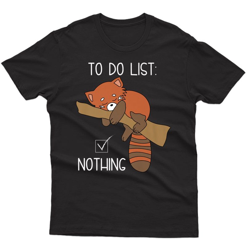 Sleeping Red Panda - Funny To Do List Nothing T-shirt