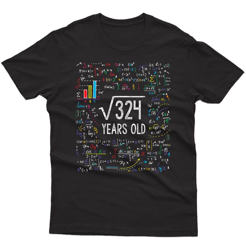 Square Root Of 324 18th Birthday 18 Year Old Gifts Math Bday T-shirt