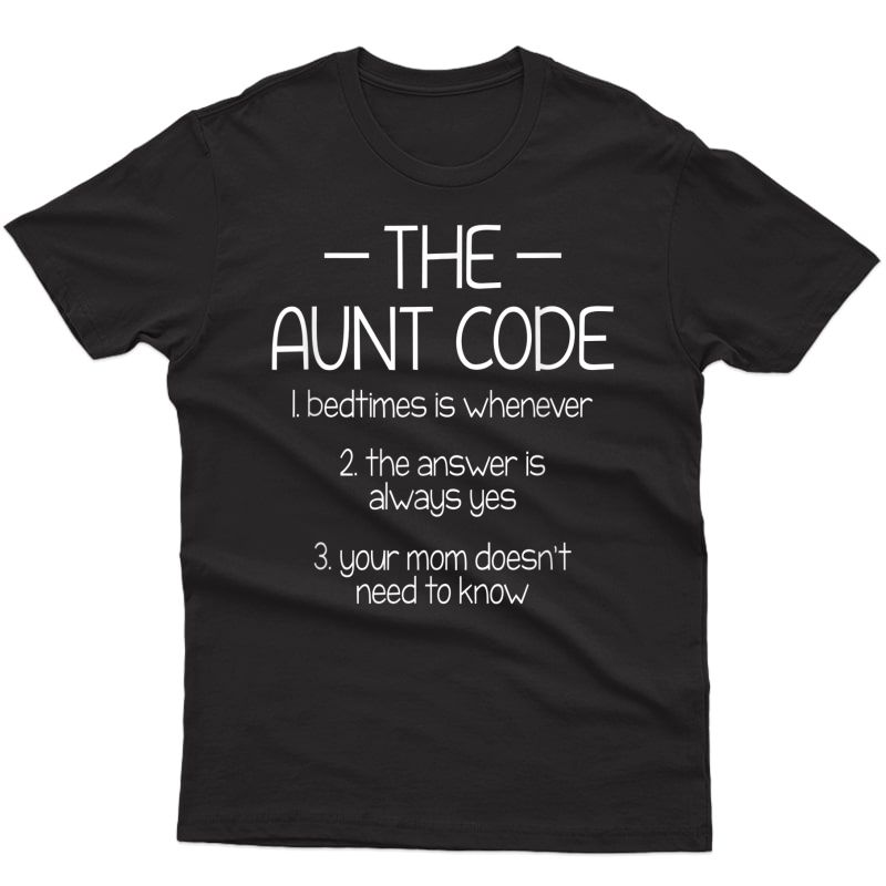 The Aunt Code Bedtimes Is Whenever The Answer Is Always Yes T-shirt