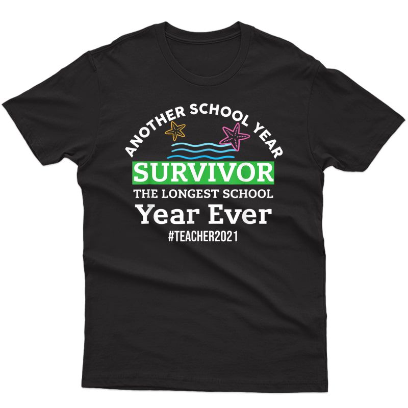 The Longest School Year Ever Tea 2021 Survivor T-shirt