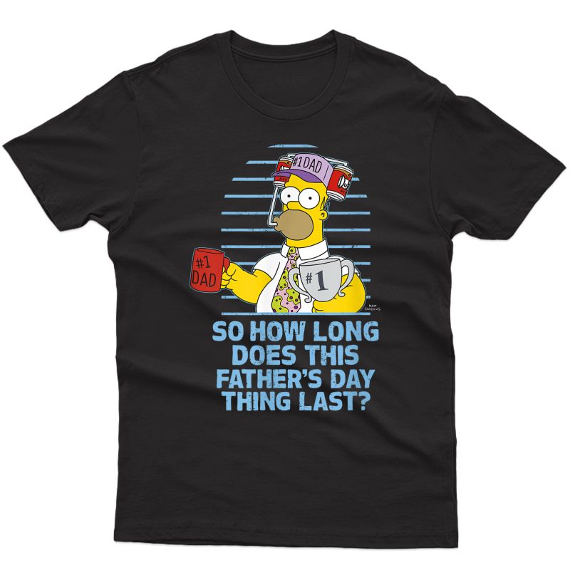 The Simpsons Father's Day Homer So How Long... T-shirt