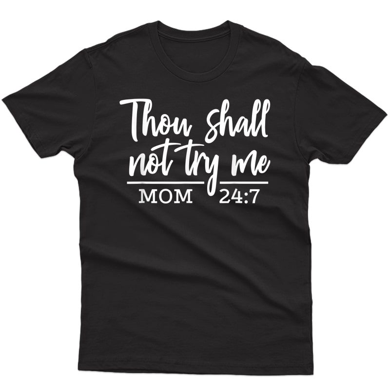 They Shall Not Try Me Funny Christian Mom Mother's Day 2021 T-shirt