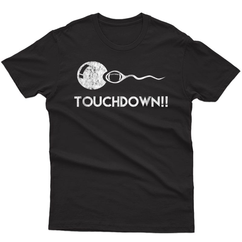 Touchdown! Funny Football Expectant Father Shirt