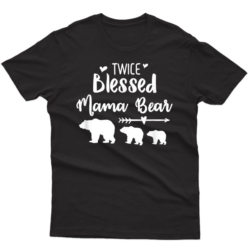 Twice Blessed Mama Bear With Two Baby Cubs Bear Shirt