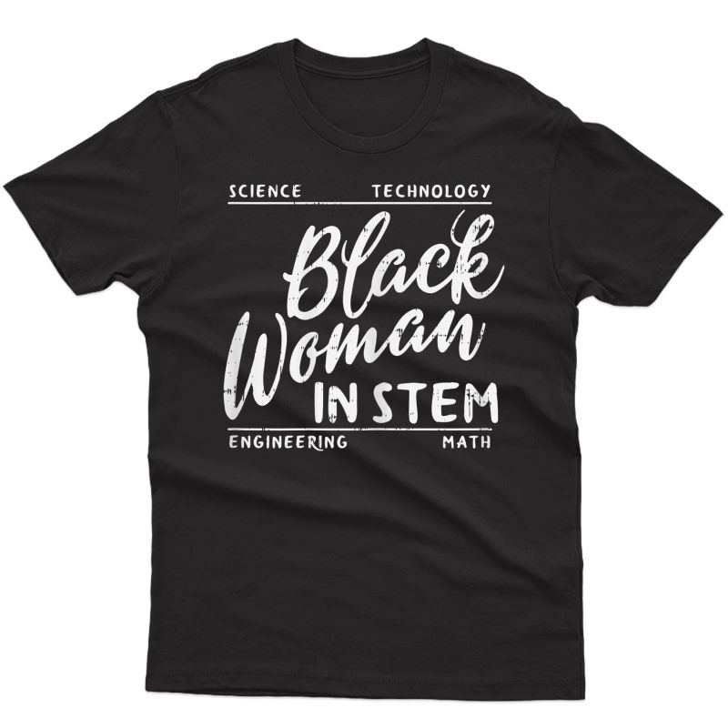  Black Woman In Stem Science Math African Melanin Girl Gift T-shirt