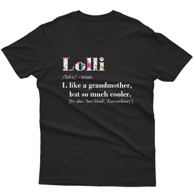  Lolli Like Grandmother But So Much Cooler Shirts