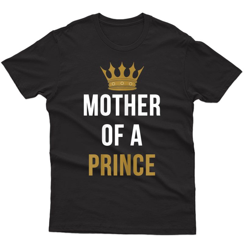  Mother Of A Prince Partner Out Mom And Son Matching T-shirt