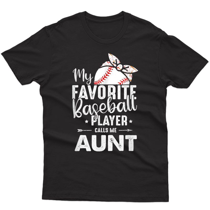  My Favorite Baseball Player Call Me Aunt Mother's Day T-shirt