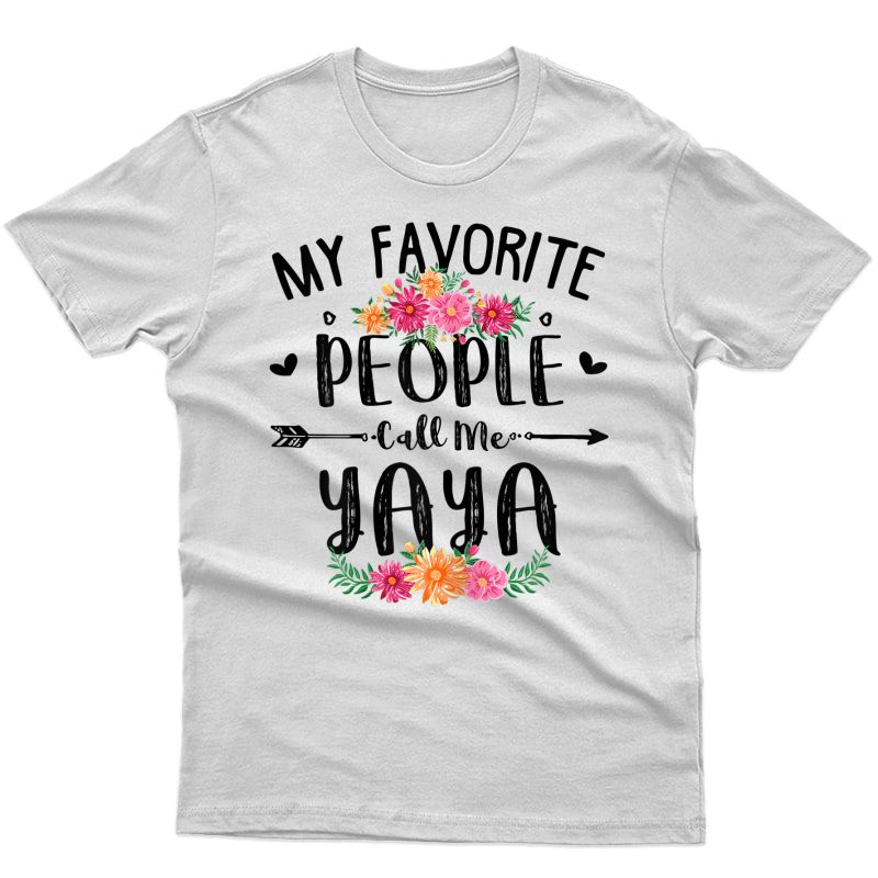  My Favorite People Call Me Yaya Tee Mother's Day Gift T-shirt