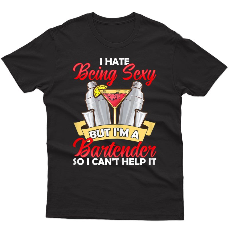  Sexy Bartender Shirts Funny Bartending Gifts T-shirt T-shirt